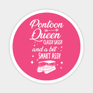 Pontoon Queen Classy Sassy and a bit Smart Assy - Boat Girl design Magnet